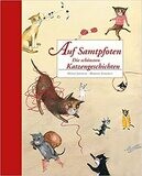 Auf Samtpfoten: Die schönsten Katzengeschichten,  Heinz Janisch