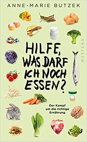 Hilfe, Was darf ich noch essen? Anne-Marie Butzek