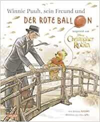 Disney - Winnie Puuh, sein Freund Christopher Robin und der Ballon Disney - Winnie Puuh, sein Freund Christopher Robin und der Ballon