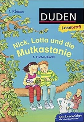 Duden Leseprofi – Nick, Lotta und die Mutkastanie Duden Leseprofi – Nick, Lotta und die Mutkastanie