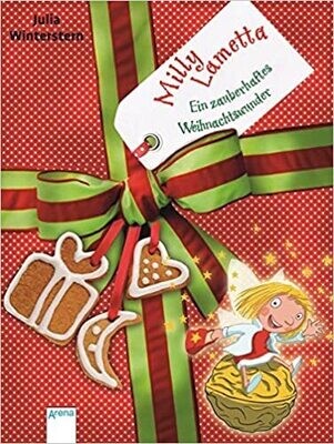 Milly Lametta. Ein zauberhaftes Weihnachtswunder: Eine Geschichte in 24 Kapiteln Milly Lametta. Ein zauberhaftes Weihnachtswunder: Eine Geschichte in 24 Kapiteln