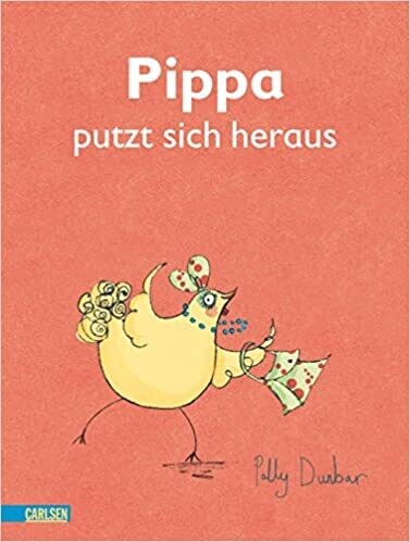 Pippa putzt sich heraus, Polly Dunbar