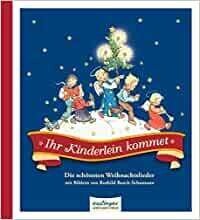 Ihr Kinderlein kommet: Die schönsten Weihnachtslieder