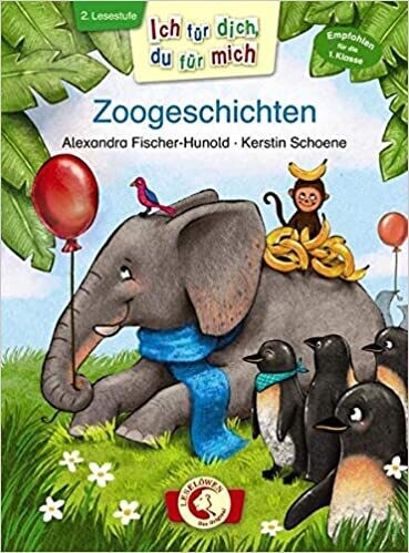Ich für dich, du für mich - Zoogeschichten: Erstlesebuch
