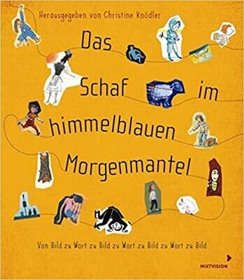 Das Schaf im himmelblauen Morgenmantel
Kinderbuch Das Schaf im himmelblauen Morgenmantel
Kinderbuch