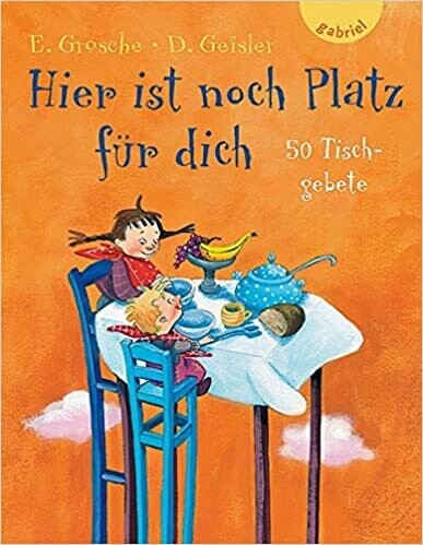 Hier ist noch Platz für dich, 50 Tischgebete, Erwin Grosche