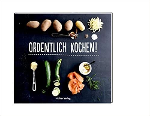 Ordentlich kochen! von Christiane Weismüller
