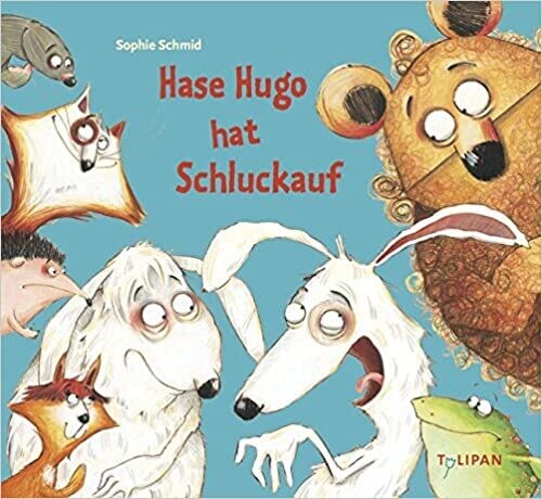 Hase Hugo hat Schluckauf von Sophie Schmid