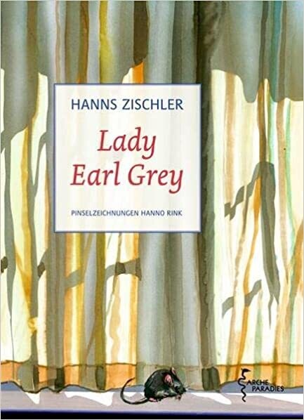 Lady Earl Grey von Hanns Zischler