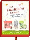 Familie im Glück - Die Enkelkinder kommen: 40 Spiel-, Spaß- und Ausflugsideen