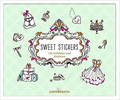 Stickerbuch - Sweet Stickers: 149 Aufkleber u. Etiketten