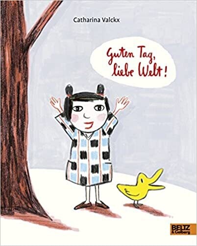 Guten Tag, liebe Welt von Catharina Valckx