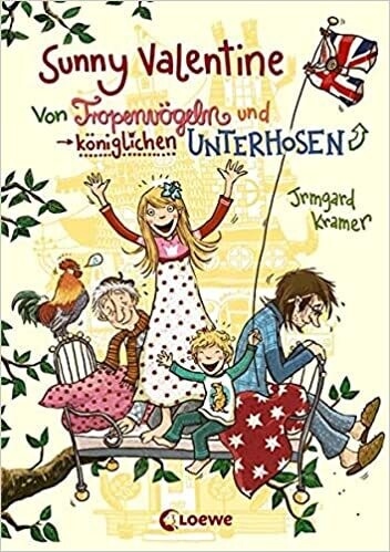 Sunny Valentine (1) - Von Tropenvögeln und königlichen Unterhosen