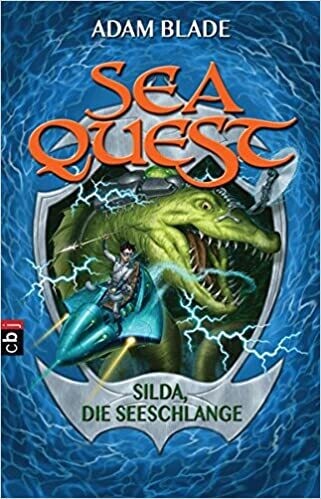 Sea Quest (02) - Silda, die Seeschlange, Adam Blade
