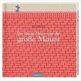 Die kleine Maus und die große Mauer von Britta Teckentrup