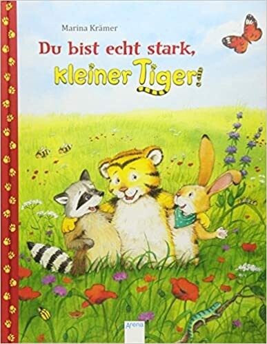 Du bist echt stark, kleiner Tiger! von Marina Krämer