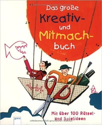 Das große Kreativ- und Mitmachbuch: Mit über 100 Rätsel- und Spielideen