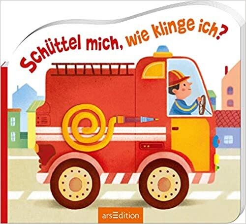 Schüttel mich, wie klinge ich?: Die Feuerwehr