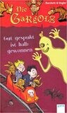 Die Gargolz - Gut gespukt ist halb gewonnen (6)