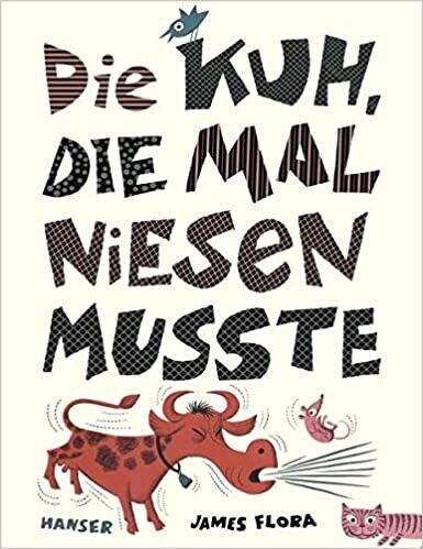 Die Kuh, die mal niesen musste von James Flora