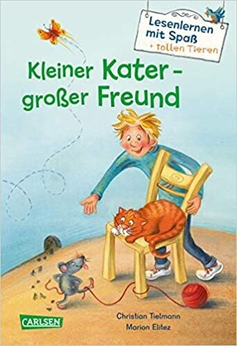 Kleiner Kater - großer Freund Lesenlernen mit Spaß + tollen Tieren
