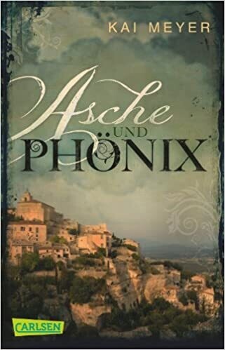 Asche und Phönix von Kai Meyer