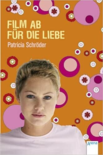 Film ab für die Liebe von Patricia Schröder