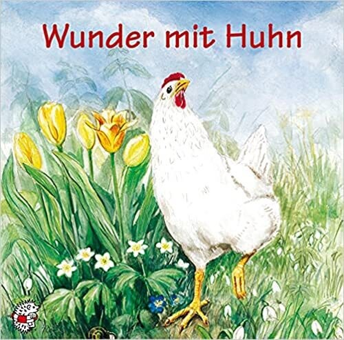 Wunder mit Huhn von Ute Kleeberg