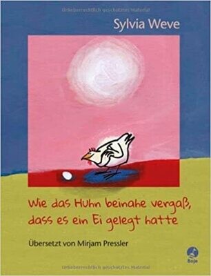 Wie das Huhn beinahe vergaß, dass es ein Ei gelegt hatte
