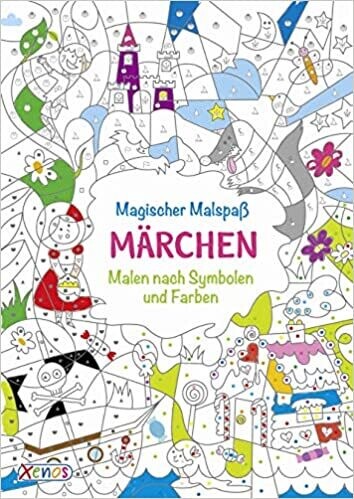 Magischer Malspaß: Märchen: Malen nach Symbolen und Farben