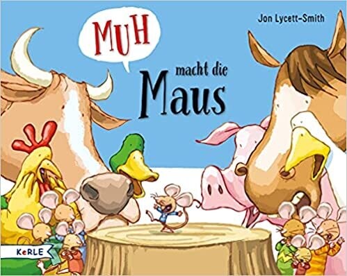 Muh macht die Maus Jon Lycett-Smith