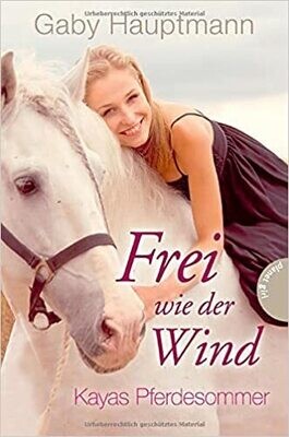 Frei wie der Wind 1: Kayas Pferdesommer, Gaby Hauptmann