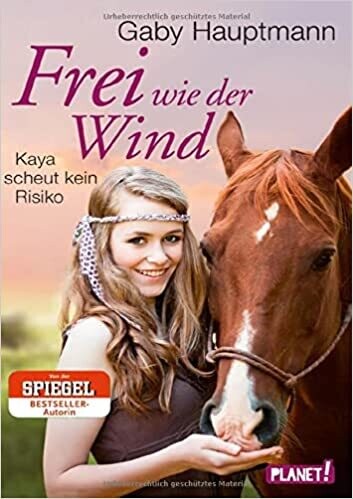 Frei wie der Wind 1: Kaya scheut kein Risiko, Gaby Hauptmann