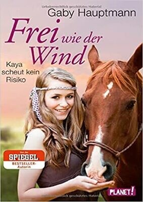 Frei wie der Wind 1: Kaya scheut kein Risiko, Gaby Hauptmann Frei wie der Wind 1: Kaya scheut kein Risiko, Gaby Hauptmann