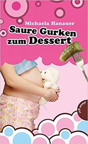 Saure Gurken zum Dessert von Michaela Hanauer