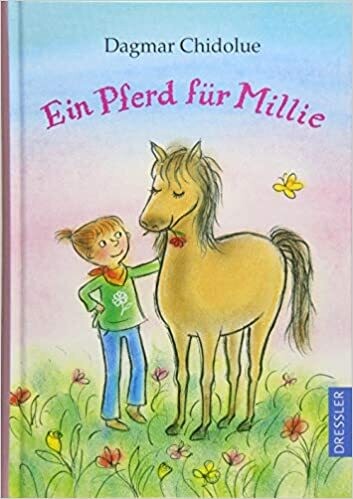 Ein Pferd für Millie von Dagmar Chidolue