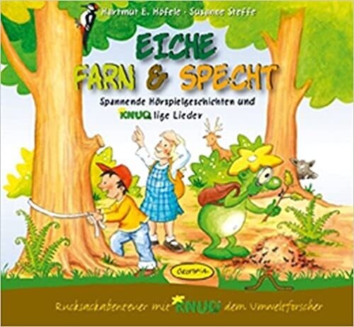 Eiche, Farn & Specht (Hörbuch-CD): Spannende Hörspielgeschichten und KNUDlige Lieder