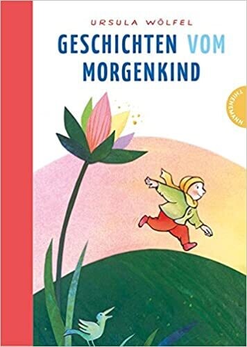 Geschichten vom Morgenkind von Ursula Wölfel