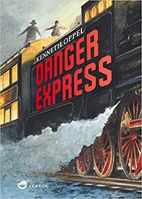 Danger Express: Der Tod reist mit von Kenneth Oppel Danger Express: Der Tod reist mit von Kenneth Oppel