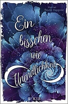 Ein bisschen wie Unendlichkeit, Harriet Reuter Hapgood Ein bisschen wie Unendlichkeit, Harriet Reuter Hapgood