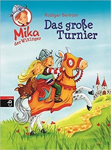 Mika der Wikinger - Das große Turnier! Rüdiger Bertram