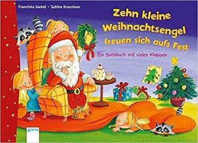 Zehn kleine Weihnachtsengel freuen sich aufs Fest: Ein Suchbuch mit vielen Klappen Zehn kleine Weihnachtsengel freuen sich aufs Fest: Ein Suchbuch mit vielen Klappen