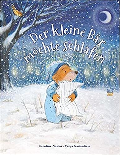 Der kleine Bär möchte schlafen von Caroline Nastro
