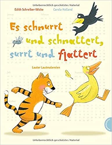 Es schnurrt und schnattert, surrt und flattert: Lauter Lautmalereien