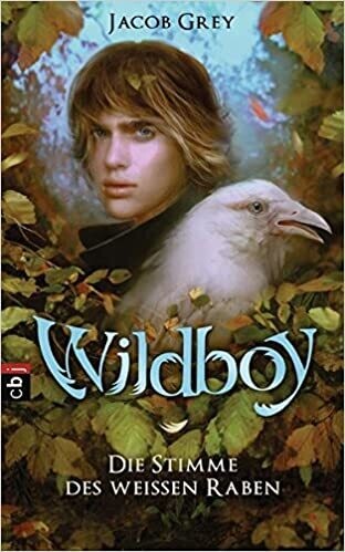 Wildboy - Die Stimme des weißen Raben, Jacob Grey