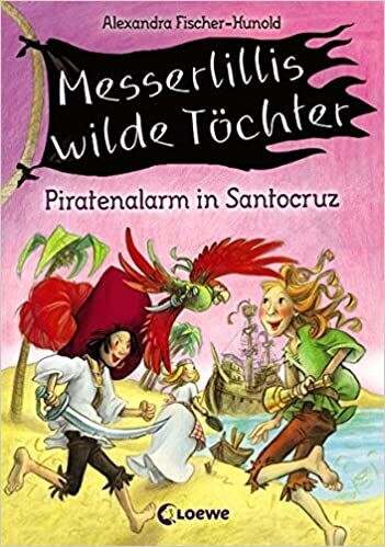 Messerlillis wilde Töchter 2: Piratenalarm in Santocruz