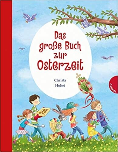 Das große Buch zur Osterzeit, Christa Holtei