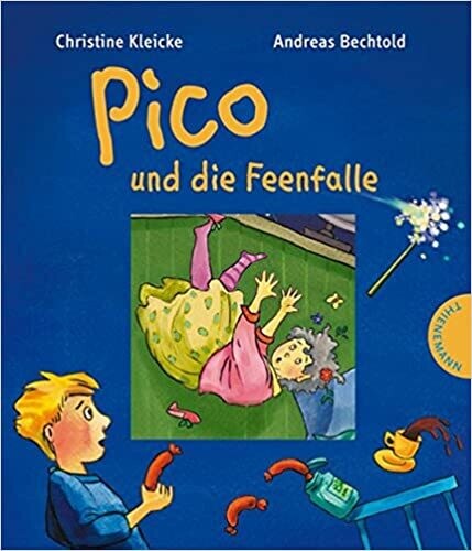 Pico und die Feenfalle, C. Kleicke , A. Bechtold