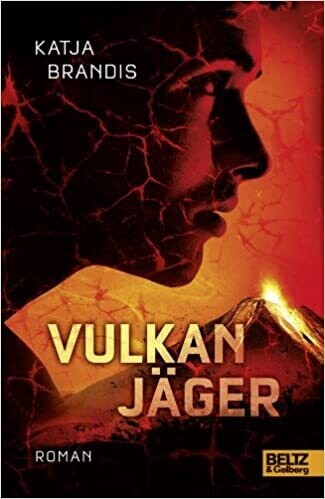 Vulkanjäger: Roman von Katja Brandis