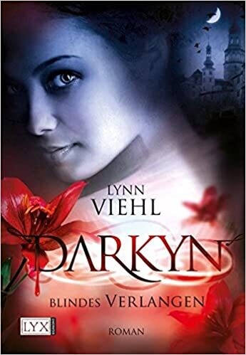 Darkyn - Blindes Verlangen von Lynn Viehl
